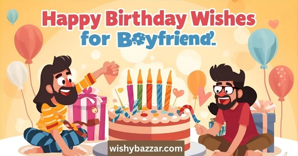 Funny & Playful Birthday Wishes for Boyfriend