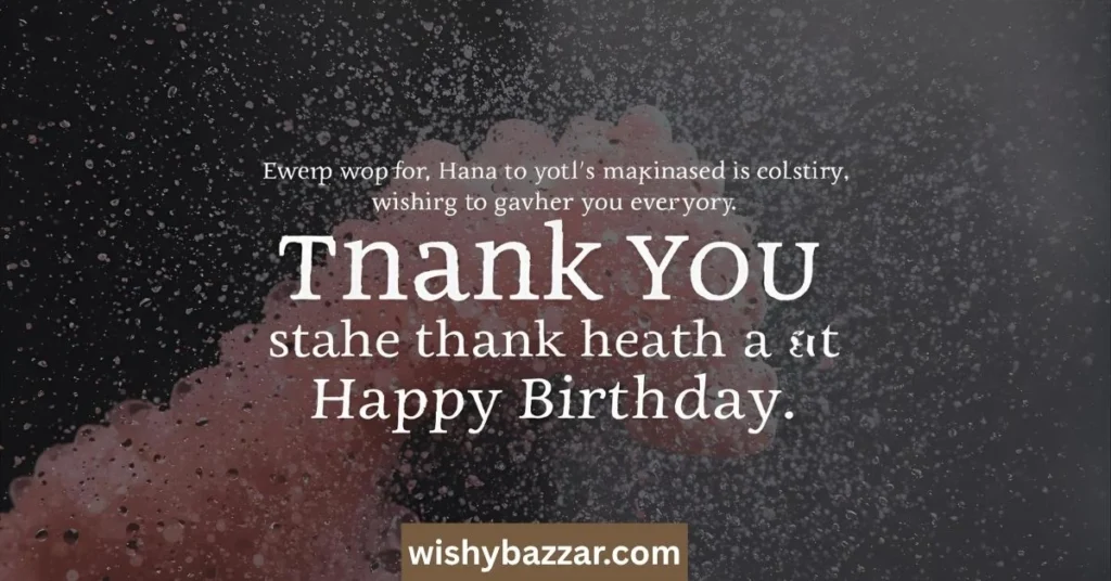 Heartfelt Thank You Status for Birthday Wishes