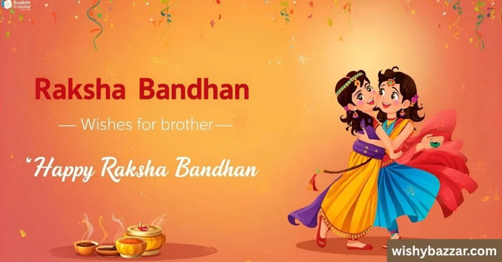  Raksha Bandhan Wishes for Brother 