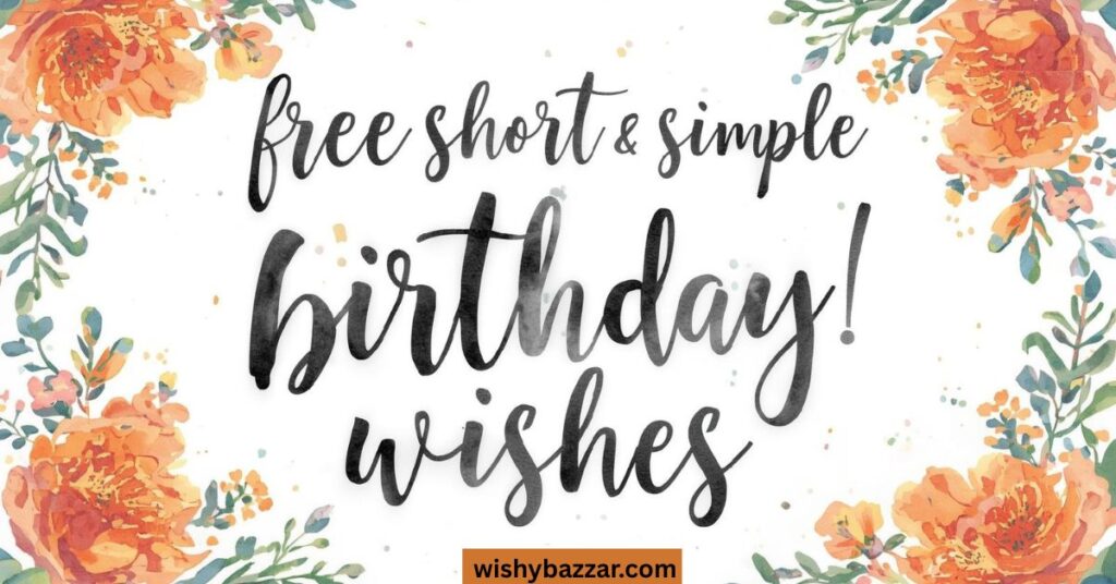Free Short & Simple Birthday Wishes