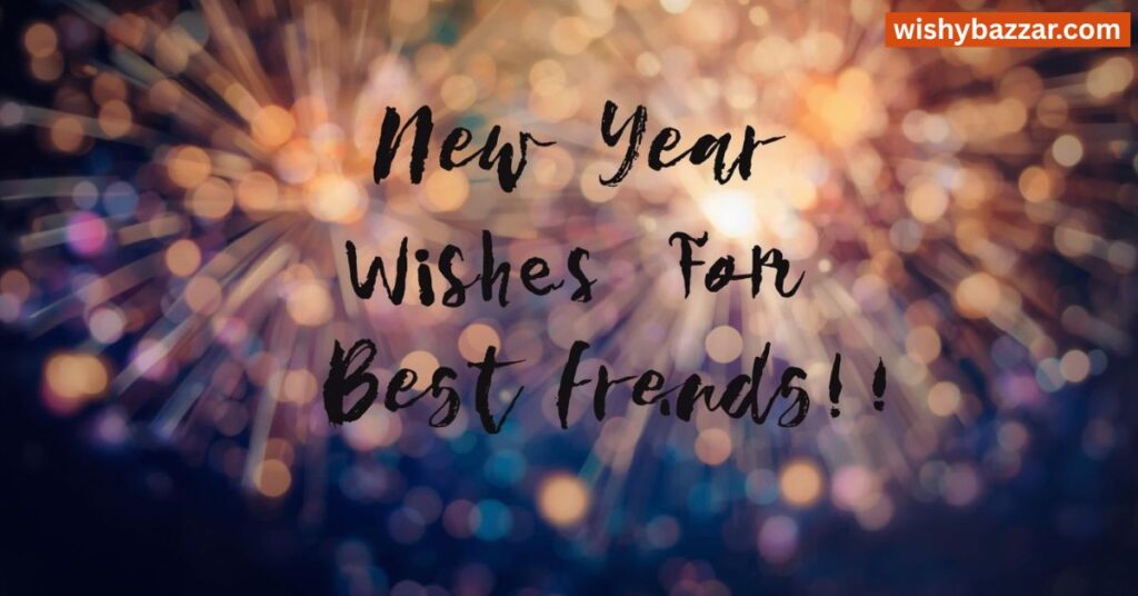  New Year Wishes for Best Friends