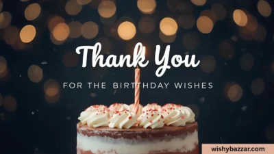 Thank You for the Birthday Wishes