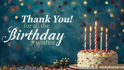 Thank You for All the Birthday Wishes