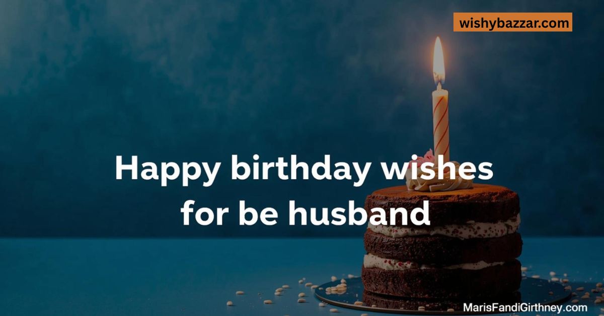 Birthday Wishes for Husband