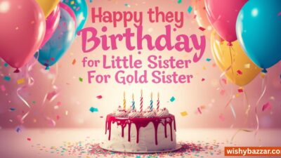 Birthday Wishes for Little Sister