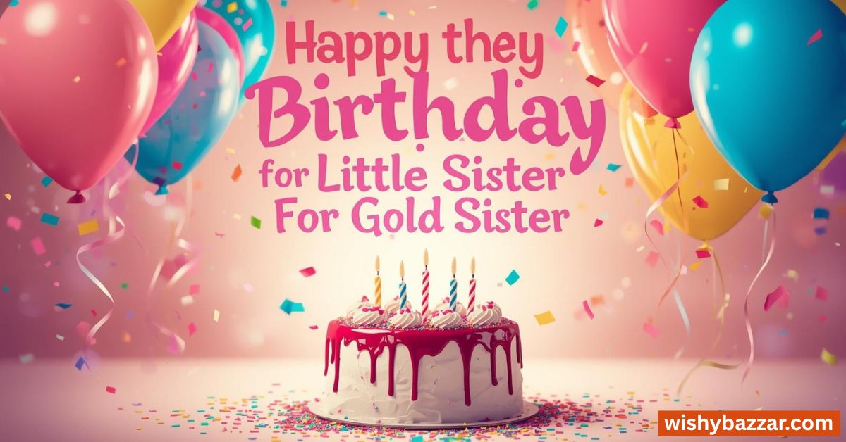 Birthday Wishes for Little Sister